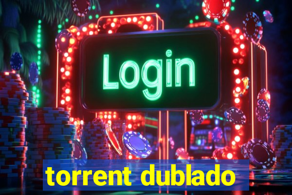 torrent dublado