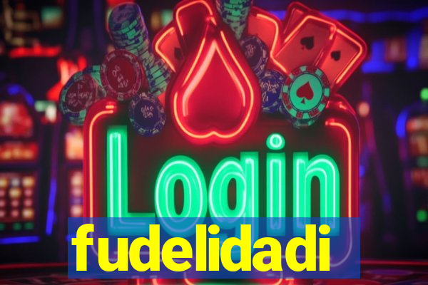 fudelidadi