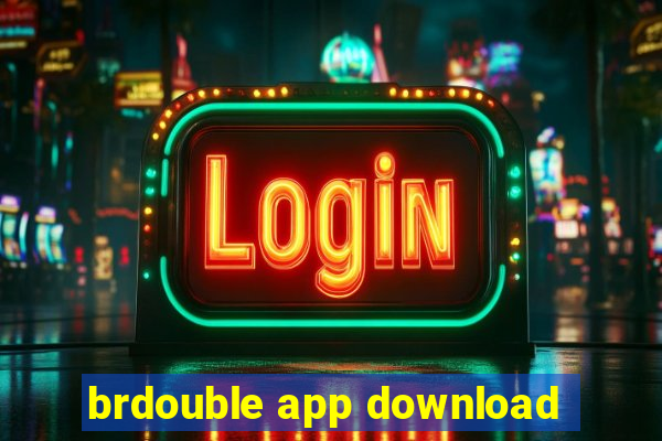 brdouble app download