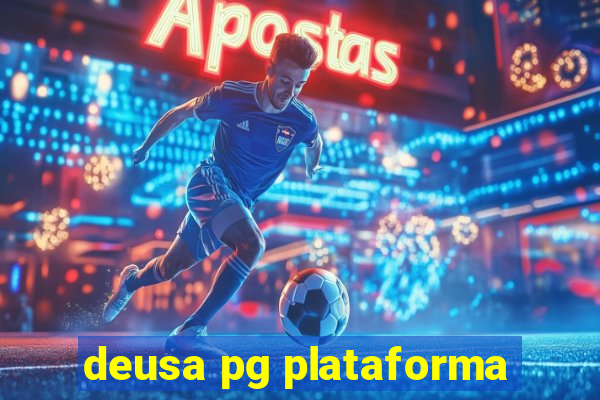 deusa pg plataforma