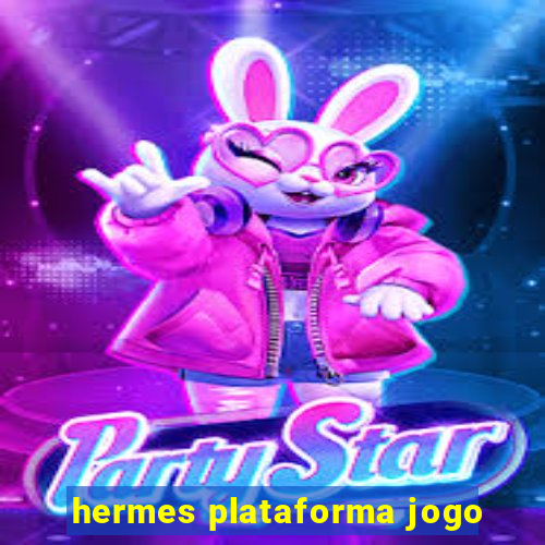 hermes plataforma jogo