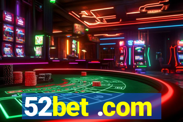 52bet .com