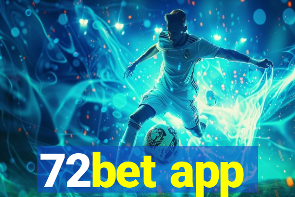 72bet app