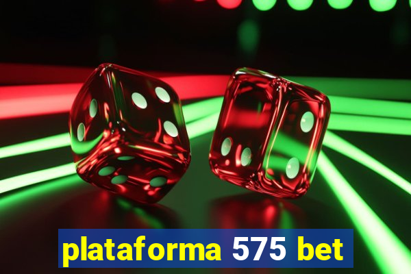 plataforma 575 bet