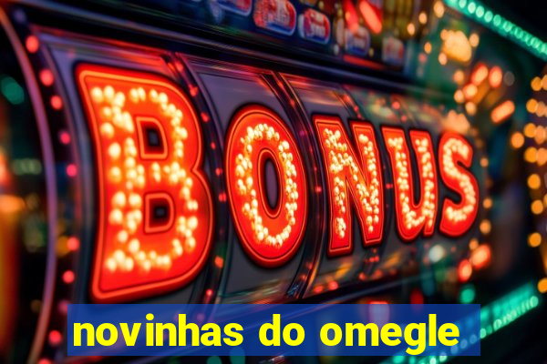 novinhas do omegle