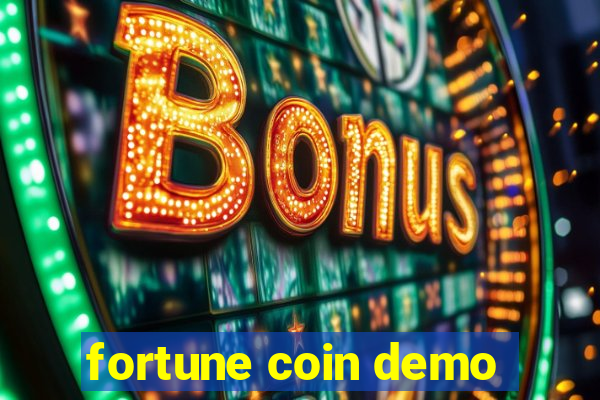 fortune coin demo