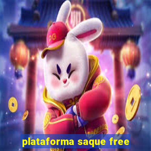 plataforma saque free