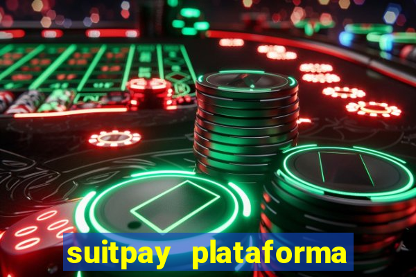 suitpay plataforma de jogos