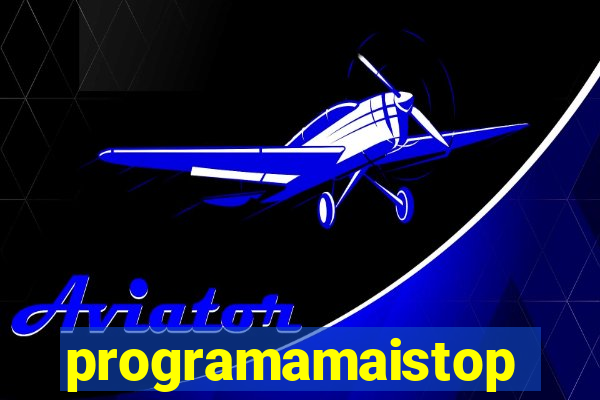 programamaistop