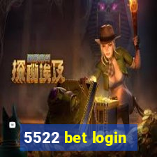 5522 bet login