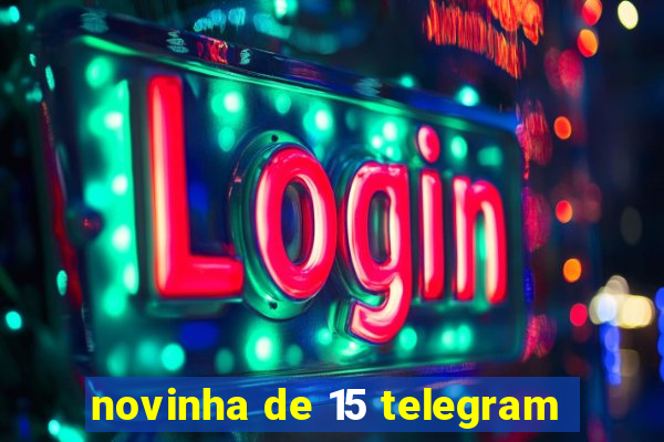 novinha de 15 telegram