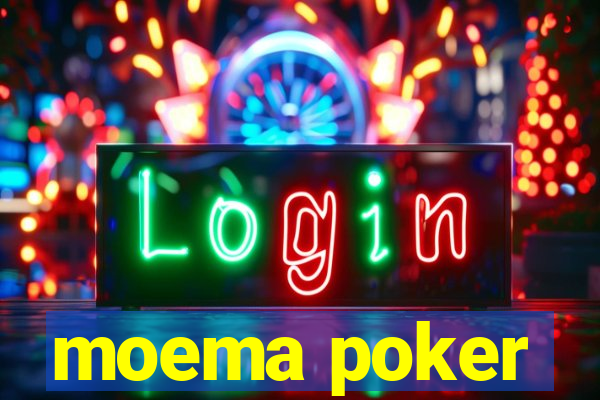 moema poker