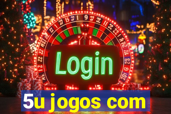 5u jogos com