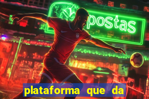 plataforma que da b?nus e paga no free