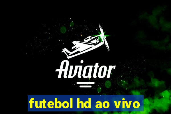 futebol hd ao vivo