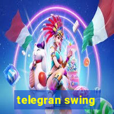 telegran swing