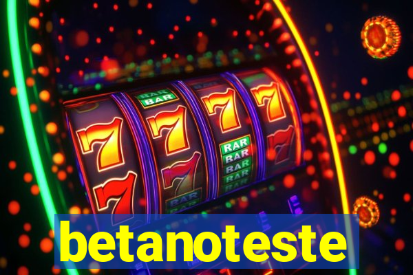 betanoteste