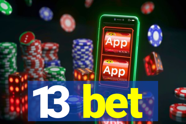 13 bet