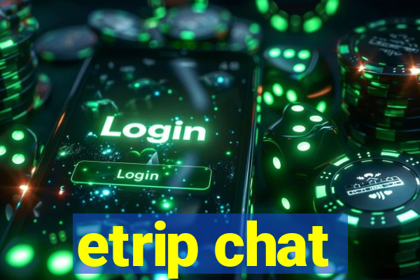 etrip chat