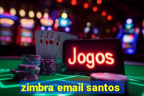 zimbra email santos