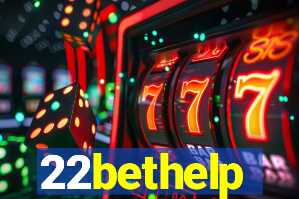 22bethelp