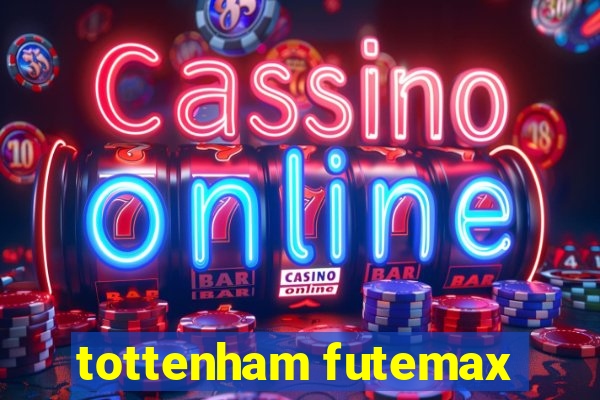 tottenham futemax