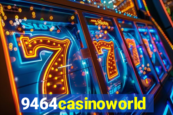 9464casinoworld