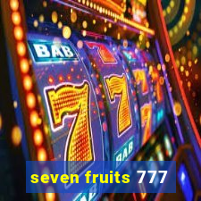 seven fruits 777