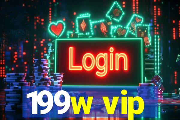 199w vip