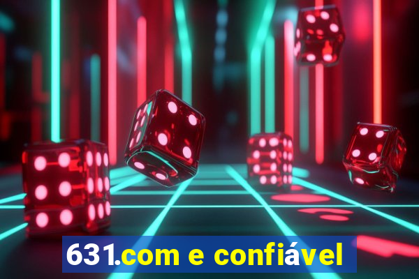 631.com e confiável