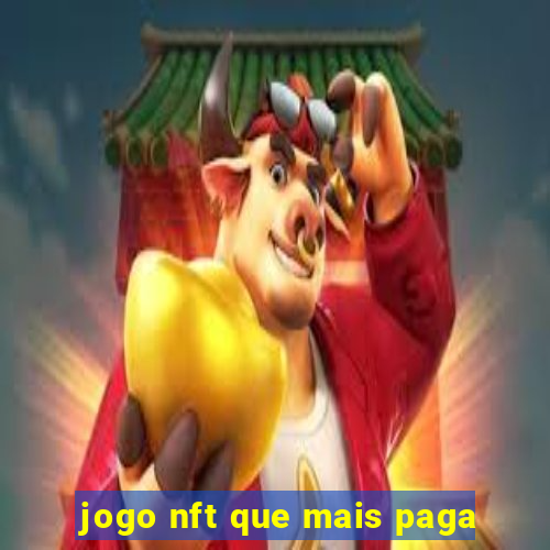 jogo nft que mais paga