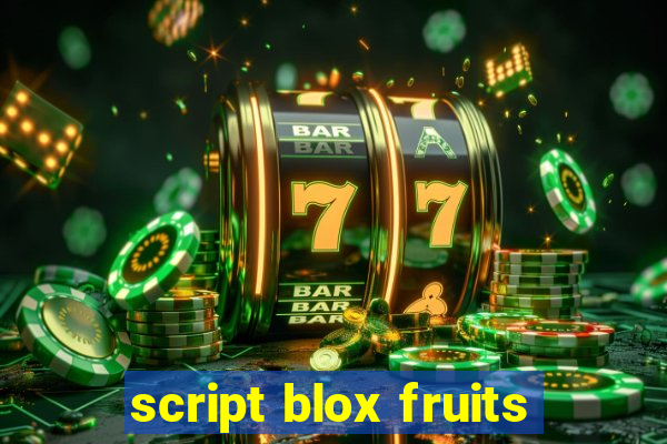 script blox fruits