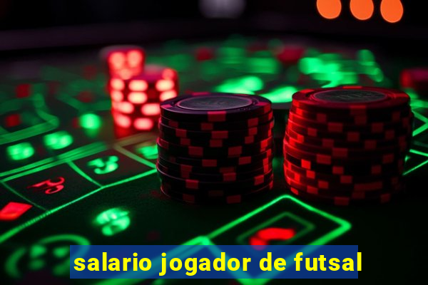 salario jogador de futsal