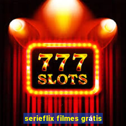 serieflix filmes grátis