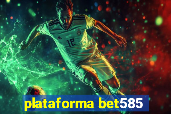 plataforma bet585