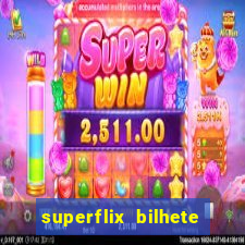 superflix bilhete de loteria