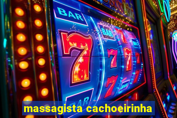 massagista cachoeirinha