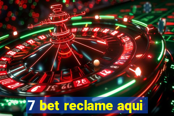 7 bet reclame aqui