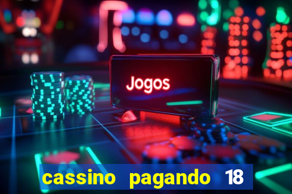 cassino pagando 18 reais no cadastro