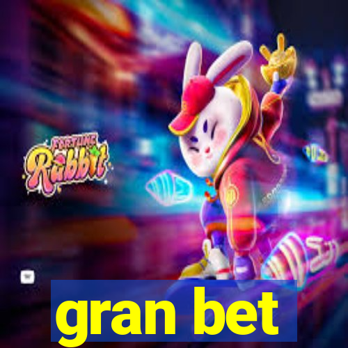 gran bet