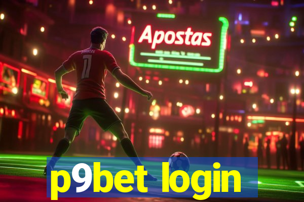 p9bet login