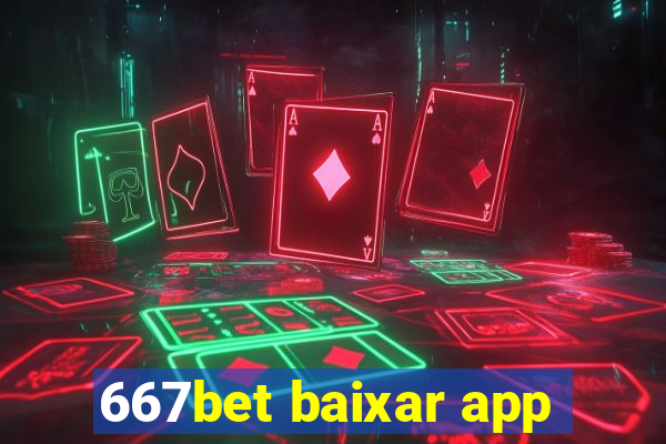 667bet baixar app