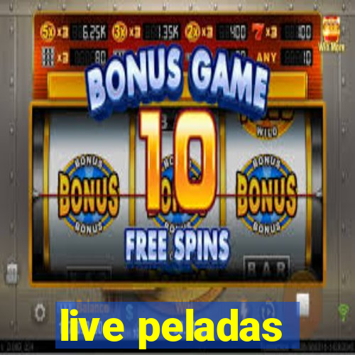 live peladas