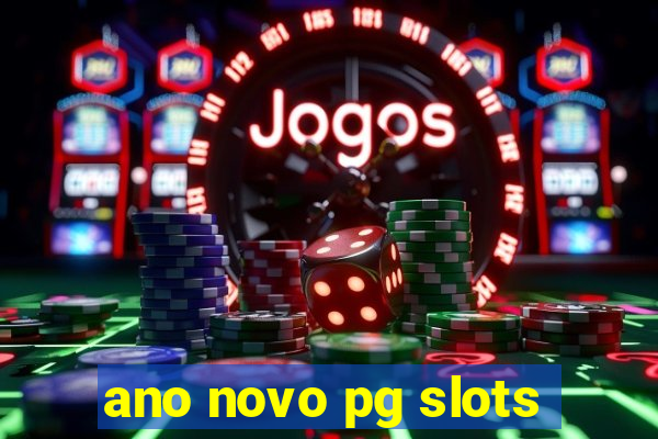 ano novo pg slots