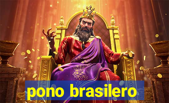 pono brasilero