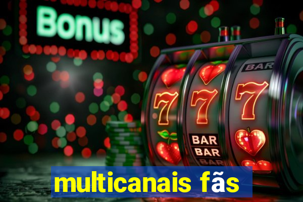 multicanais fãs