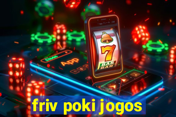 friv poki jogos