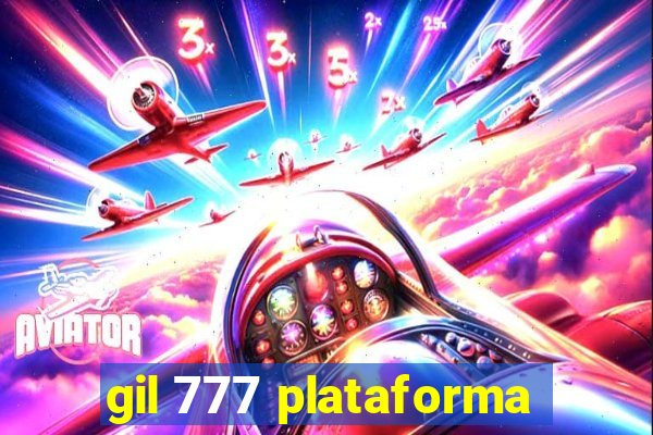 gil 777 plataforma