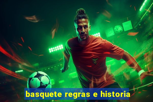 basquete regras e historia