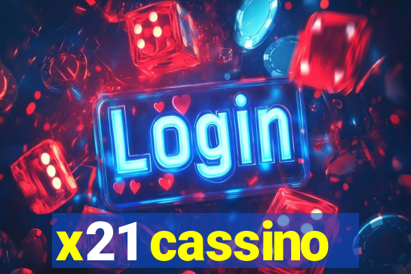 x21 cassino